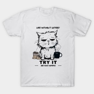 Life Without Catfee? Try It See What Happens | Sleepy Cat T-Shirt